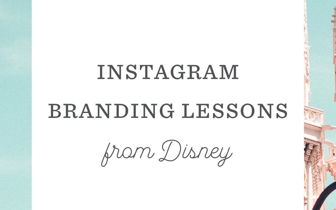 A Disney-inspired Guide to Instagram for Brands (In 10 Key Lessons)