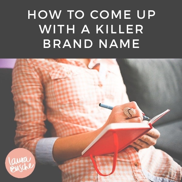 How To Come Up With a Killer Brand Name