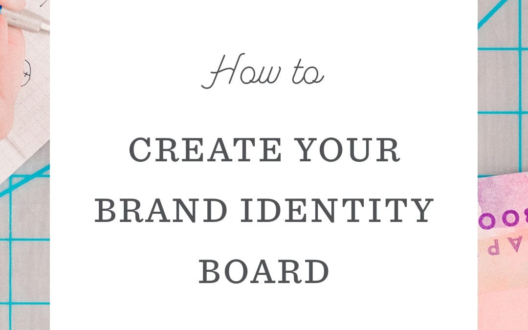 How to Create your Brand Identity Board