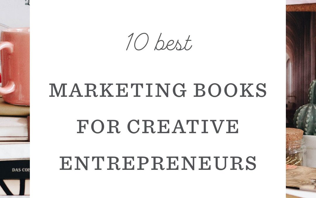 Best Marketing Books for Creative Entrepreneurs